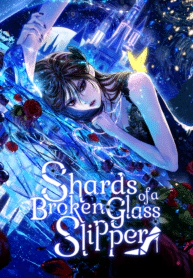 Shards of a Broken Glass Slipper